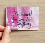 Be Brave - Free - Available only when you purchase any product on website - Be Adorned